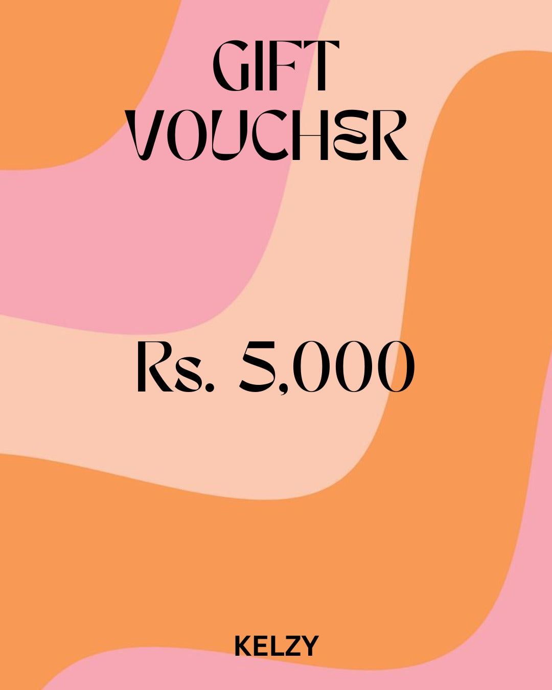 KELZY Rs.5000 GIFT CARD